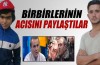 Birbirlerinin acısını paylaştılar 