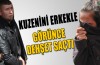 Kuzenini erkekle gören şahıs dehşet saçtı