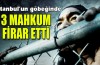 3 mahkum firar etti