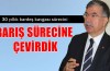 Yılmaz: ‘30 yıllık kardeş kavgası sürecini barış sürecine çevirdik’