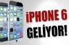 iPhone 6 geliyor