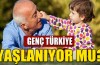 Genç Türkiye yaşlanıyor mu?