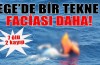 Ege Denizi'nde facia: 7 kaçak öldü