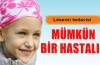 Lösemi,tedavisi mümkün bir hastalık