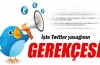 İşte Twitter yasağının gerekçesi