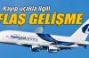Kayıp Malezya uçağı ile ilgili flaş gelişme
