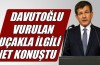 Davutoğlu net konuştu