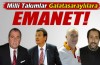 Milli Takımlar Galatasaray'a emanet