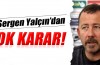 Sergen Yalçın istifa etti...