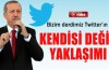 Erdoğan:'Bizim derdimiz Twitter’ın kendisi değil yaklaşımı'