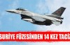 Suriye füzesinden 14 kez taciz