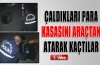 Çaldıkları para kasasını araçtan atarak kaçtılar