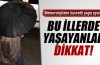 Bu illerde yaşayanlar dikkat