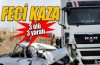 Feci kaza: 3 ölü, 3 yaralı