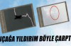Uçağa çarpan yıldırım böyle görüntülendi