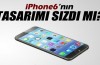 iPhone6’nın tasarımı sızdı mı?