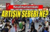 Havalimanlarındaki artışın sebebi ne?