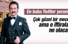 Orhan Baba'dan twitter yorumu
