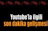 Youtube erişimde flaş karar