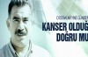 Öcalan kanser mi?