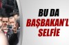 Bu da Başbakan’lı selfie