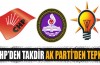 CHP’den takdir, AK Parti’den tepki