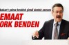 Melih Gökçek cemaate "hodri meydan" dedi