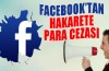 Facebook’tan hakarete para cezası