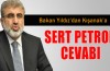 Bakan Yıldız'dan Kışanak'a sert petrol cevabı