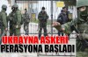 Ukrayna askeri operasyona başladı