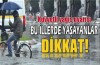 Yağışlı hava geri dönüyor
