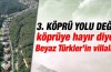 Ne yaman çelişki..Ranta evet, halk yararına köprüye hayır..