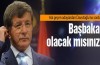 Ahmet Davutoğlu Başbakan mı olacak?