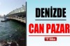 Denizde can pazarı