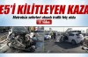 E-5’teki kaza trafiği felç etti
