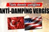 Türk demir çeliğine anti-damping vergisi