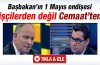 Erdoğan'ın 1 Mayıs endişesi Cemaat'ten