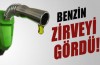 Benzin zirveyi gördü