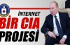 Putin: 'İnternet bir CIA projesidir’