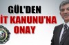 MİT Kanunu'na Köşk'ten onay
