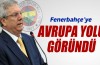 Fenerbahçe’ye Avrupa yolu göründü