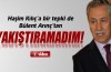 Haşim Kılıç'a bir tepki de Bülent Arınç'tan