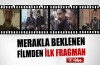 İşte o filmden ilk görüntüler