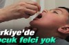 Türkiye'de çocuk felci yok