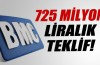 BMC'ye 725 milyon lira teklif
