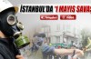 İstanbul’da '1 Mayıs savaşı'