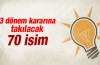İşte 3 dönem kuralına takılacak 70 isim
