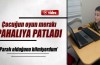 Çocuğun oyun merakı pahalıya patladı