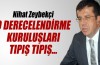 Nihat Zeybekçi: 'O derecelendirme kuruluşları tıpış tıpış...'