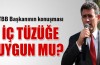 Feyzioğlu'nun konuşması iç tüzüğe uygun mu?
